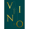 Vino: The Essential Guide to Real Italian Wine