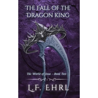 The Fall of the Dragon King: The World of Inue - Book Two