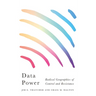 Data Power: Radical Geographies of Control and Resistance