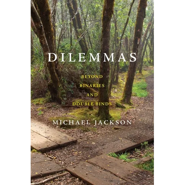 Dilemmas: Beyond Binaries and Double Binds