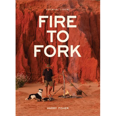 Fire to Fork: Adventure Cooking