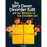 The Very Clever Clevinger Kids and the Mystery of the Invisible Gift