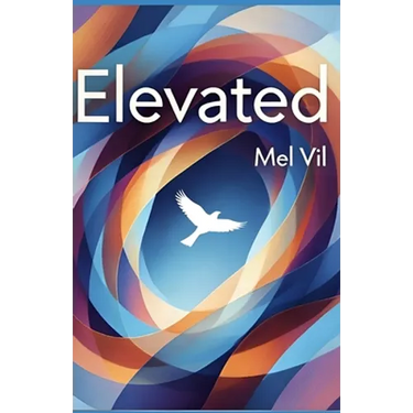 Elevated: an anthology of short stories