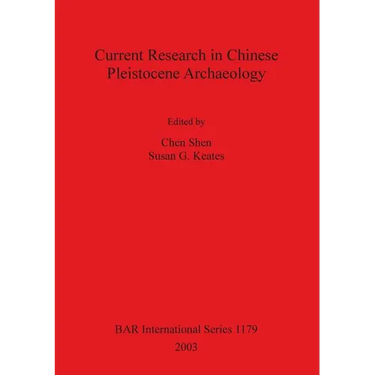 Current Research in Chinese Pleistocene Archaeology