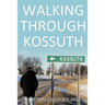 Walking Through Kossuth