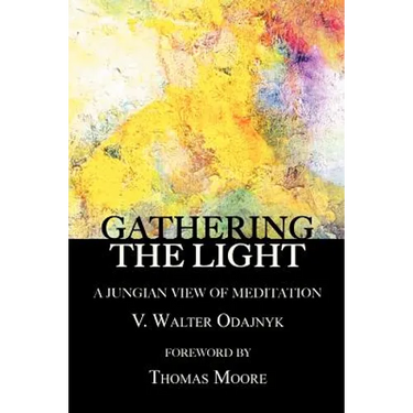 Gathering the Light: A Jungian View of Meditation