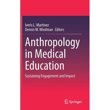 Anthropology in Medical Education: Sustaining Engagement and Impact