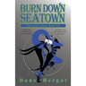 Burn Down Seatown