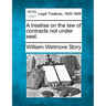 A treatise on the law of contracts not under seal.