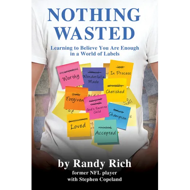 Nothing Wasted: Learning to Believe You Are Enough in a World of Labels (Second Edition)