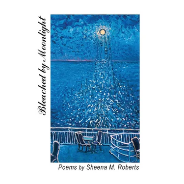 Bleached by Moonlight: Poems