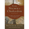 From Nicaea to Chalcedon: A Guide to the Literature and Its Background