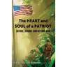 The HEART and SOUL of a PATRIOT - Before, During, and Beyond War