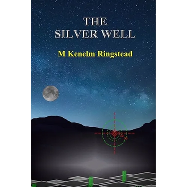 The Silver Well: True Science Fiction In The Past and Future Annals of Spying