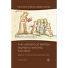 The History of British Women's Writing, 700-1500, Volume One
