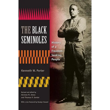 The Black Seminoles: History of a Freedom-Seeking People