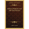Myths In Medicine And Old-Time Doctors