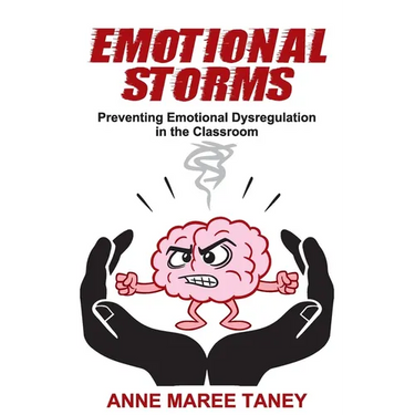 Emotional Storms: Preventing Emotional Dysregulation in the Classroom