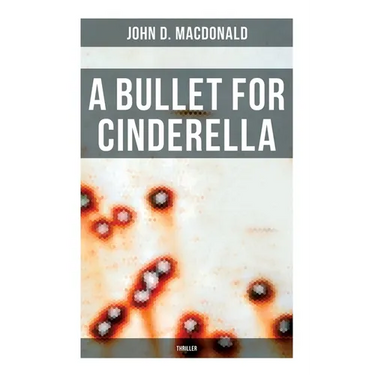 A Bullet for Cinderella (Thriller)