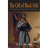 The Gift of Black Folk: The Negroes in the Making of America