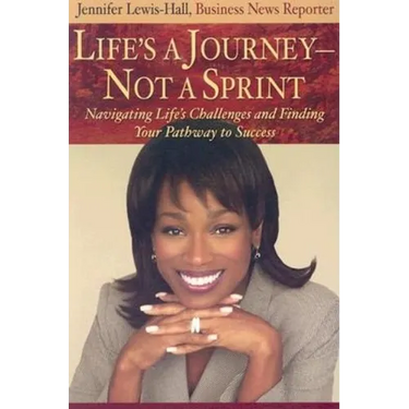 Life's a Journey--Not a Sprint: Navigating Life's Challenges and Finding Your Pathway to Success