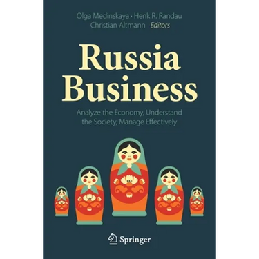Russia Business: Analyze the Economy, Understand the Society, Manage Effectively
