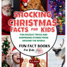Shocking Christmas Facts for Kids: Fun Holiday Trivia and Surprising Stories from Around the World