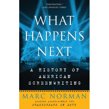 What Happens Next: A History of American Screenwriting