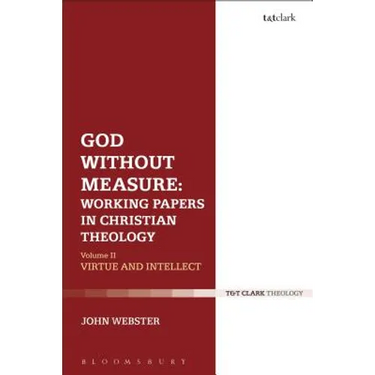 God Without Measure: Working Papers in Christian Theology: Volume 1: God and the Works of God