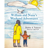 William and Nana's Weekend Adventures