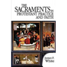 The Sacraments in Protestant Practice and Faith