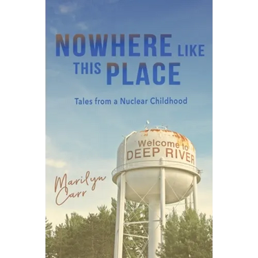 Nowhere like This Place: Tales from a Nuclear Childhood