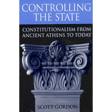 Controlling the State: Constitutionalism from Ancient Athens to Today