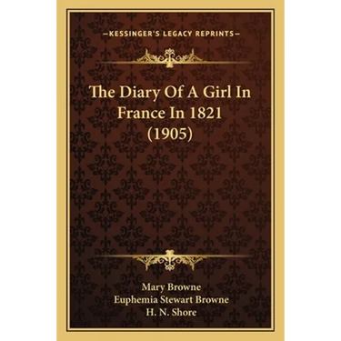 The Diary Of A Girl In France In 1821 (1905)