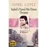 Isabel's Hand-Me-Down Dreams: A Memoir