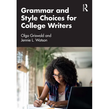 Grammar and Style Choices for College Writers
