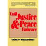 Until Justice and Peace Embrace: The Kuyper Lectures for 1981 Delivered at the Free University of Amsterdam