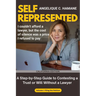 Self-Represented: A Step-by-Step Guide to Contesting a Trust or Will Without a Lawyer
