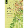 The Queer Limit of Black Memory: Black Lesbian Literature and Irresolution
