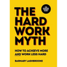 The Hard Work Myth