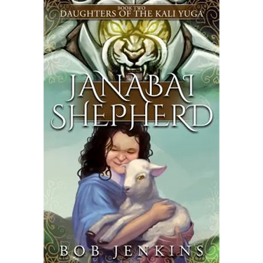 Janabai Shepherd: Book Two of Daughters of the Kali Yuga