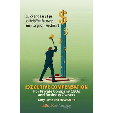 Executive Compensation for Private Company CEOs and Business Owners