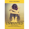 Unwanted: A Way To Forgive Those Who Never Deserve It