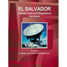 El Salvador Telecom Laws and Regulations Handbook Volume 1 Strategic Information and Regulations