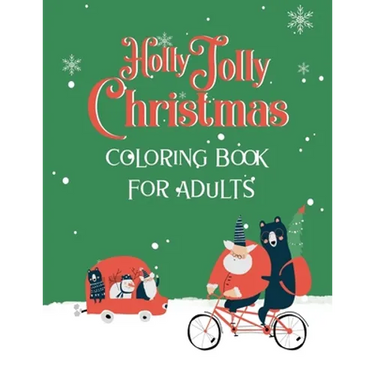 "Holly Jolly Christmas" Coloring Book for Adults: Best Coloring Therapy and Relaxation for the Holiday Season