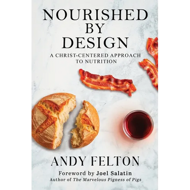 Nourished by Design: A Christ-Centered Approach to Nutrition