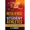 Resilience for Student Athletes: Empowering Student Athletes to Soar Beyond Adversity