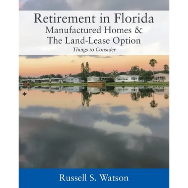 Retirement in Florida Manufactured Homes & The Land-Lease Option: Things to Consider
