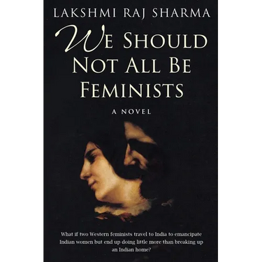 We Should Not All Be Feminists