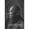 Alternating Masks: Selected Poems of Kornelijus Platelis